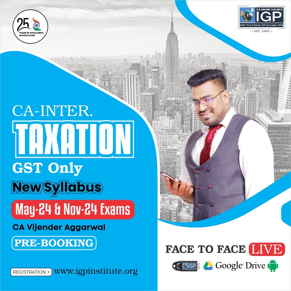 CA Inter Taxation Regular Batch (GST Only) New Syllabus May 24 / Nov 24 Exam Pre-Booking-CA-INTER-Taxation (GST)- CA Vijender Aggarwal